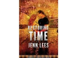 Livro Restoring Time: Community Chronicles Book 4 de Jenn Lees ( Inglês )