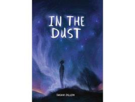 Livro In The Dust de Takani Dillon ( Inglês )