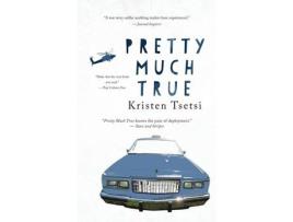 Livro Pretty Much True de Kristen Tsetsi ( Inglês )