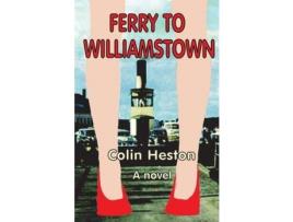 Livro Ferry To Williamstown de Colin Heston ( Inglês )
