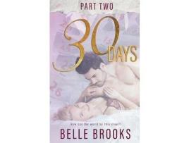 Livro 30 Days: Part Two de Belle Brooks ( Inglês )