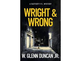 Livro Wright &Amp; Wrong: A Rafferty P.I. Mystery de W. Glenn Duncan Jr. ( Inglês )