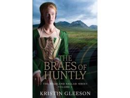 Livro The Braes Of Huntly de Kristin Gleeson ( Inglês )