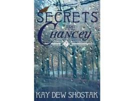 Livro Secrets Are Chancey de Kay Dew Shostak ( Inglês )