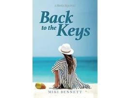 Livro Back To The Keys: A Florida Keys Novel de Miki Bennett ( Inglês )