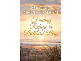 Livro Finding Refuge In Bellbird Bay de Maggie Christensen ( Inglês )