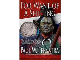 Livro For Want Of A Shilling de Paul W. Feenstra ( Inglês )