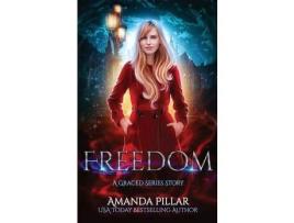 Livro Freedom: A Graced Story de Amanda Pillar ( Inglês )