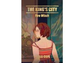 Livro The King'S City: Fire Witch de Lee Cope ( Inglês )