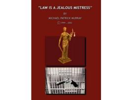 Livro &Quot;Law Is A Jealous Mistress&Quot; de Michael Patrick Murray ( Inglês )