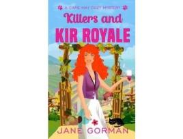 Livro Killers And Kir Royale: Cape May Cozy Mysteries With A Twist, Book 3 de Jane Gorman ( Inglês )