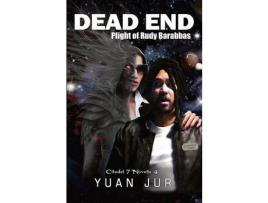 Livro Dead End: Plight Of Rudy Barabbas de Yuan Jur ( Inglês )