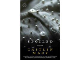 Livro Spoiled de Caitlin Macy ( Inglês )