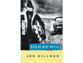 Livro When We Were Wolves de Jon Billman ( Inglês )
