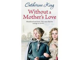 Livro Without A Mother'S Love de Catherine King ( Inglês )