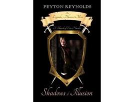 Livro Shadows Of Illusion de Peyton Reynolds ( Inglês )
