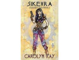 Livro Sikevra: Galessel'S Tale Vol.2 de Carolyn Kay ( Inglês )