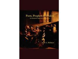 Livro Poets, Prophets, Healers - An Integrated Approach To Literature de D. L. McIntyre ( Inglês )