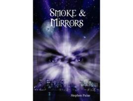 Livro Smoke &Amp; Mirrors de Stephen Paine ( Inglês )