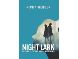 Livro Night Lark: Nothing Is As Simple As It Seems de Nicky Webber ( Inglês )