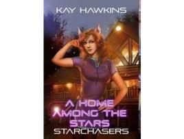 Livro A Home Among The Stars de Kay Hawkins ( Inglês )