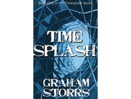 Livro Timesplash: Book 1 Of The Timesplash Series de Graham Storrs ( Inglês )