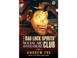 Livro The Bad Luck Spirits' Social Aid And Pleasure Club de Andrew Fox ( Inglês )