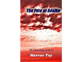 Livro The Fate Of Adolko de Marcus Tay ( Inglês )