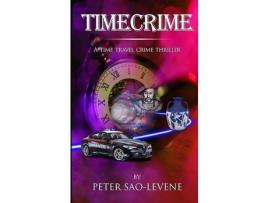 Livro Timecrime: A Time Travel Crime Thriller de Peter Sao-Levene ( Inglês )