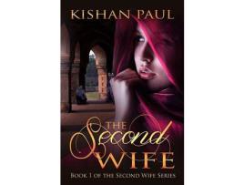 Livro The Second Wife de Kishan Paul ( Inglês )