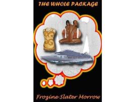 Livro The Whole Package de FROZINE SLATER-MORROW ( Inglês )