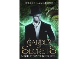 Livro Garden Of Secrets: Misselthwaite Book One de Drake LaMarque ( Inglês )