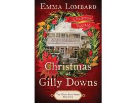 Livro Christmas At Gilly Downs (The White Sails Series Book 4) de Emma Lombard ( Inglês )