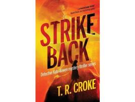 Livro Strike Back de T. R. Croke ( Inglês )