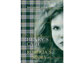 Livro The Effects Of Henry'S Cage.: Roberta'S Story. de Bernadette Joyce ( Inglês )
