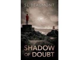 Livro Shadow Of Doubt de S L Beaumont ( Inglês )