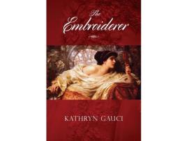 Livro The Embroiderer de Kathryn Gauci ( Inglês )