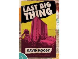 Livro The Last Big Thing de David Moody ( Inglês )