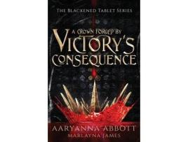 Livro A Crown Forged By Victory'S Consequence: Epic Fantasy With Romantic Elements de Aaryanna Abbott ( Inglês )