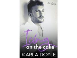 Livro Icing On The Cake de Karla Doyle ( Inglês )