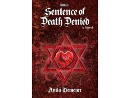 Livro Sentence Of Death Denied de Anita Tiemeyer ( Inglês )