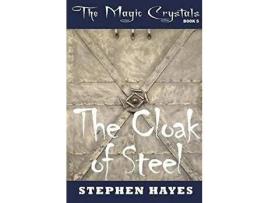 Livro The Cloak Of Steel: The Magic Crystals Book 5 de Stephen Hayes ( Inglês )