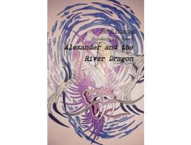 Livro Alexander And The River Dragon de Sin-D Dockery ( Inglês )