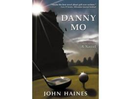 Livro Danny Mo A Novel de John Haines ( Inglês )