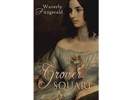 Livro Grover Square: Victorian Historical Fiction de Waverly Fitzgerald ( Inglês )