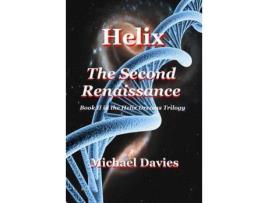 Livro Helix - The Second Renaissance de Michael Davies ( Inglês )