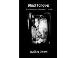 Livro Blind Tongues de Sterling Watson ( Inglês )