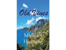 Livro Old Vines de Michael Hartwig ( Inglês )