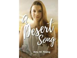 Livro A Desert Song: Book One Of The Rock &Amp; Roll Angel Series de Amy M Young ( Inglês )