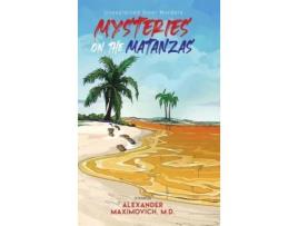 Livro Mysteries On The Matanzas: Unexplained River Murders de M.D. Maximovich ( Inglês )